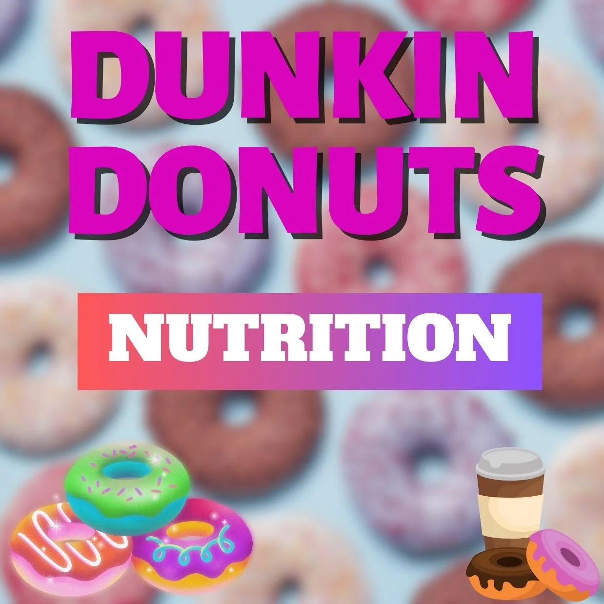 Nutrition Dunkin Donuts