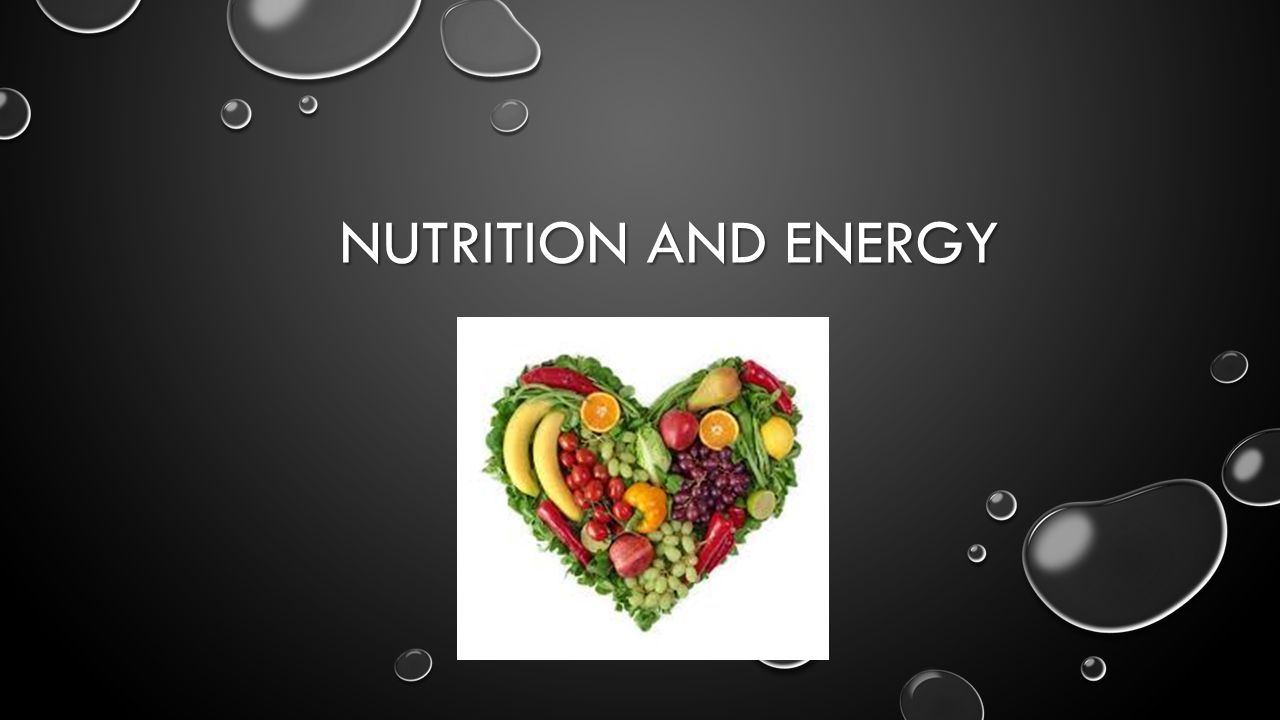 Nutrition for energy